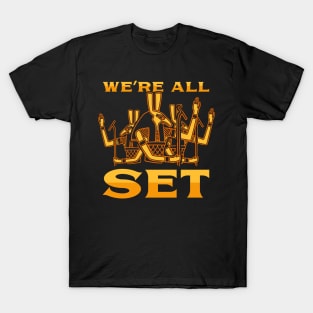 We're All Set T-Shirt